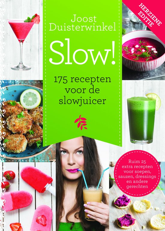 Slow! 175 recepten voor de slowjuicer